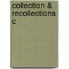 Collection & Recollections C by Ian Malcolm David Little