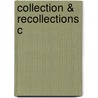 Collection & Recollections C by Ian Malcolm David Little