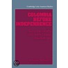 Colombia Before Independence by Anthony Mcfarlane