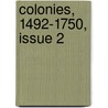 Colonies, 1492-1750, Issue 2 door Jesuits Reuben Gold Thwaites