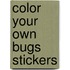 Color Your Own Bugs Stickers
