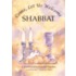 Come, Let Us Welcome Shabbat