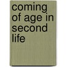 Coming Of Age In Second Life door Tom Boellstorff