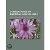 Commentaries On American Law by William M. Lacy