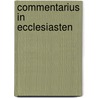 Commentarius In Ecclesiasten by Dionijs Burger Jr.