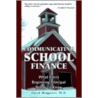 Communicating School Finance door Chuck Waggoner
