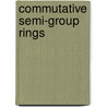 Commutative Semi-Group Rings by Robert Gilmer