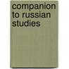 Companion to Russian Studies door Robert Auty
