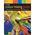 Complete Colour Mixing Guide