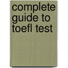 Complete Guide To Toefl Test door Bruce Rogers