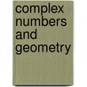 Complex Numbers And Geometry door Liang-shin Hahn