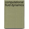 Computational Fluid Dynamics door T.J. Chung
