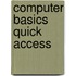 Computer Basics Quick Access