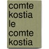 Comte Kostia Le Comte Kostia