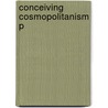 Conceiving Cosmopolitanism P by Simon Learmount