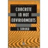 Concrete In Hot Environments door I. Soroka