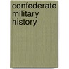 Confederate Military History door Onbekend