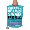 Confessions of an Eco Sinner by Fred Pearce