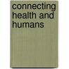 Connecting Health And Humans door Onbekend