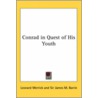 Conrad In Quest Of His Youth by Leonard Merrick