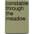 Constable Through The Meadow