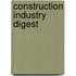 Construction Industry Digest
