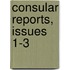 Consular Reports, Issues 1-3