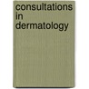 Consultations in Dermatology door Walter B. Shelley