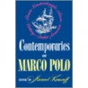 Contemporaries Of Marco Polo door Komroff