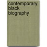 Contemporary Black Biography door Michael La Blanc