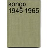 Kongo 1945-1965 door J. van Bilsen