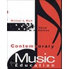 Contemporary Music Education door Michael L. Mark