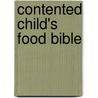 Contented Child's Food Bible by Paul Sacher