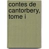 Contes De Cantorbery, Tome I door Geoffrey Chaucer