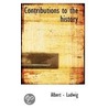 Contributions To The History door Albert -Ludwig