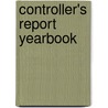 Controller's Report Yearbook door Perry Patterson
