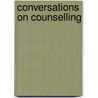 Conversations On Counselling door Marcus Lefebure