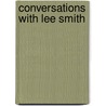 Conversations with Lee Smith by Mary Lee Smith