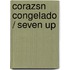 Corazsn Congelado / Seven Up