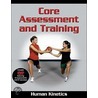 Core Assessment And Training door Human Kinetics