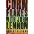 Corn Flakes with John Lennon