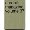 Cornhill Magazine, Volume 37 door George Smith