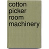 Cotton Picker Room Machinery door Woonsocket machine
