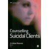 Counselling Suicidal Clients door Andrew Reeves