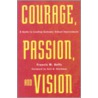 Courage, Passion, And Vision door Laurent Debrunhoff