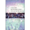 Court Reporting In Australia by Peter Gregory