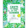 Crafts to Make in the Summer door Kathy Ross