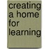 Creating a Home for Learning