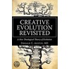 Creative Evolution Revisited by Austin Donald Austin