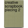 Creative Scrapbook Piecing 2 door Marina Du Plessis